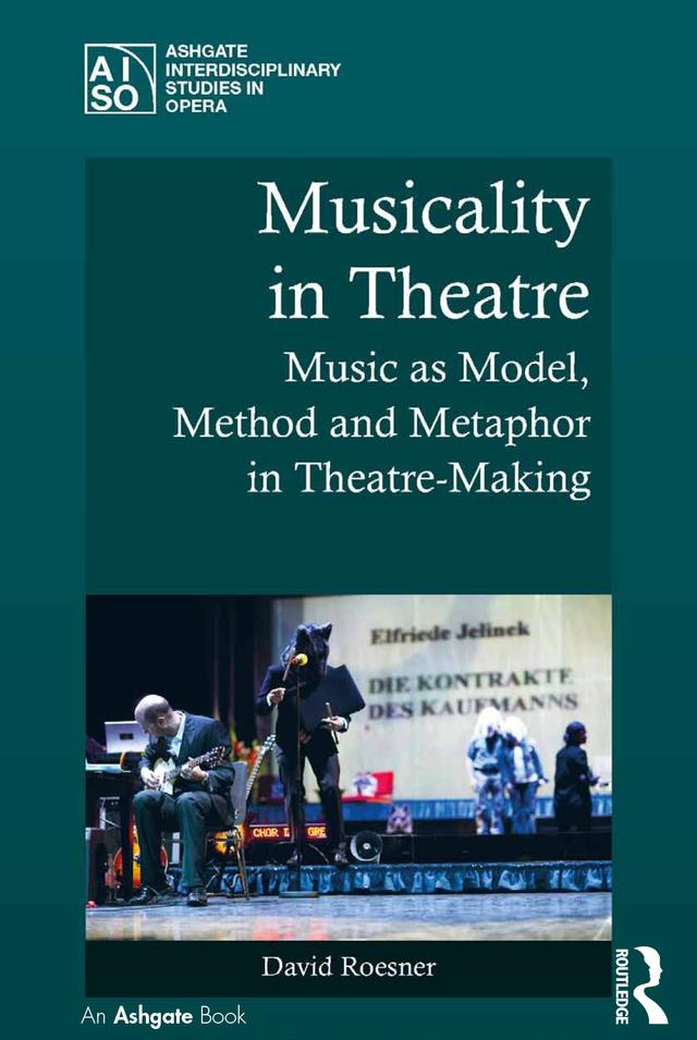Musicality in Theatre by David Roesner