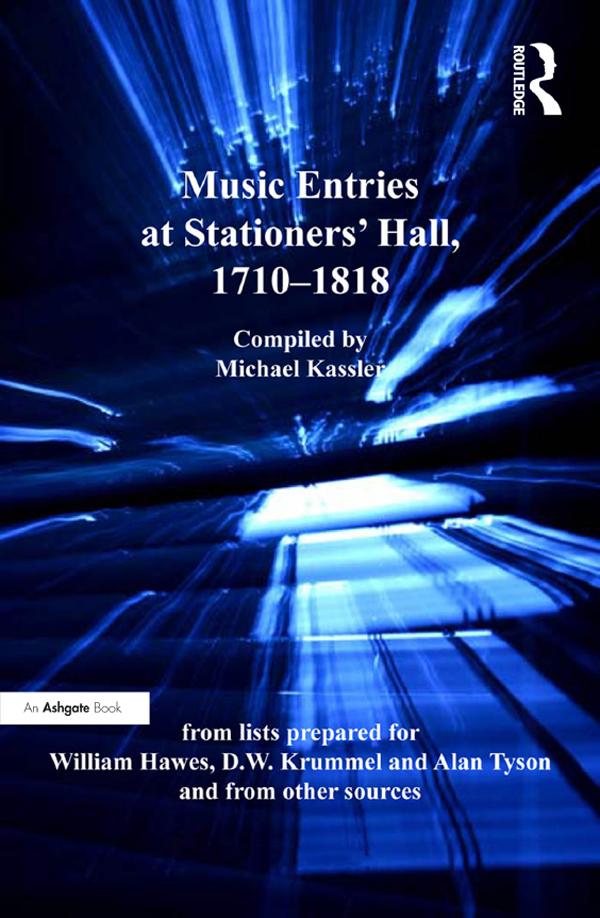 Music Entries at Stationers' Hall, 1710–1818 by Michael Kassler