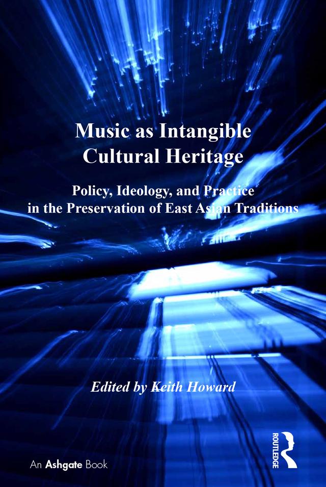 Music as Intangible Cultural Heritage by Keith Howard