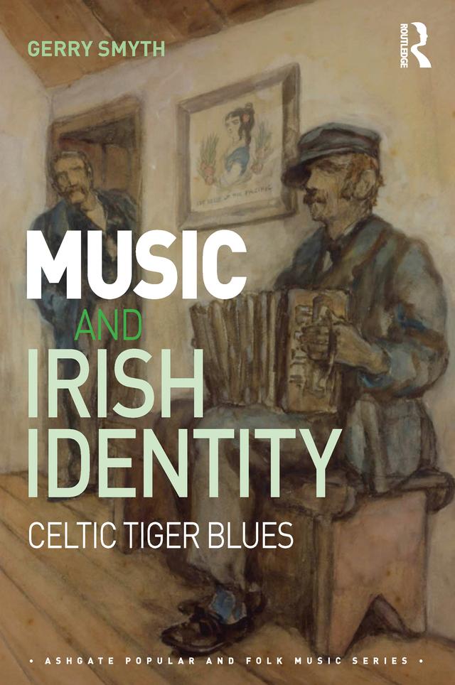Music and Irish Identity by Gerry Smyth