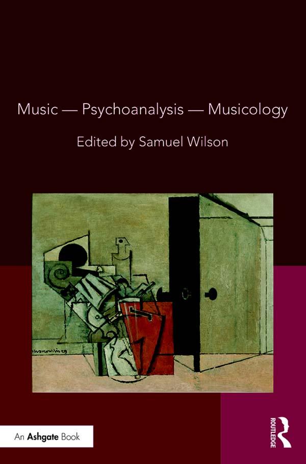 Music�Psychoanalysis�Musicology by Samuel Wilson