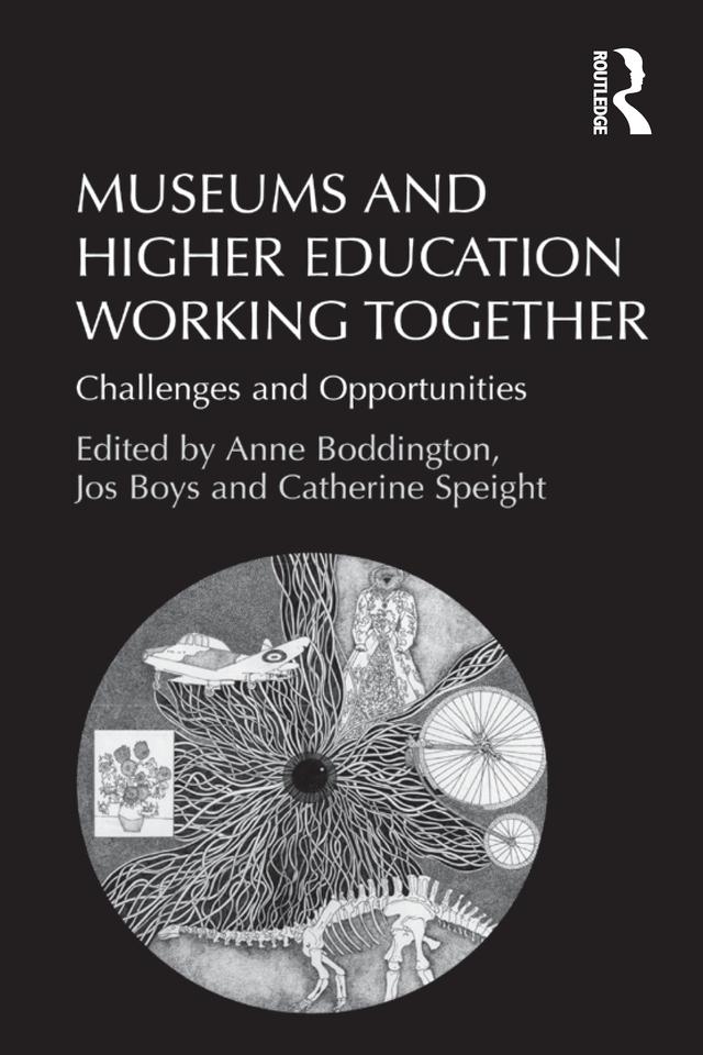 Museums and Higher Education Working Together by Anne Boddington, Jos Boys