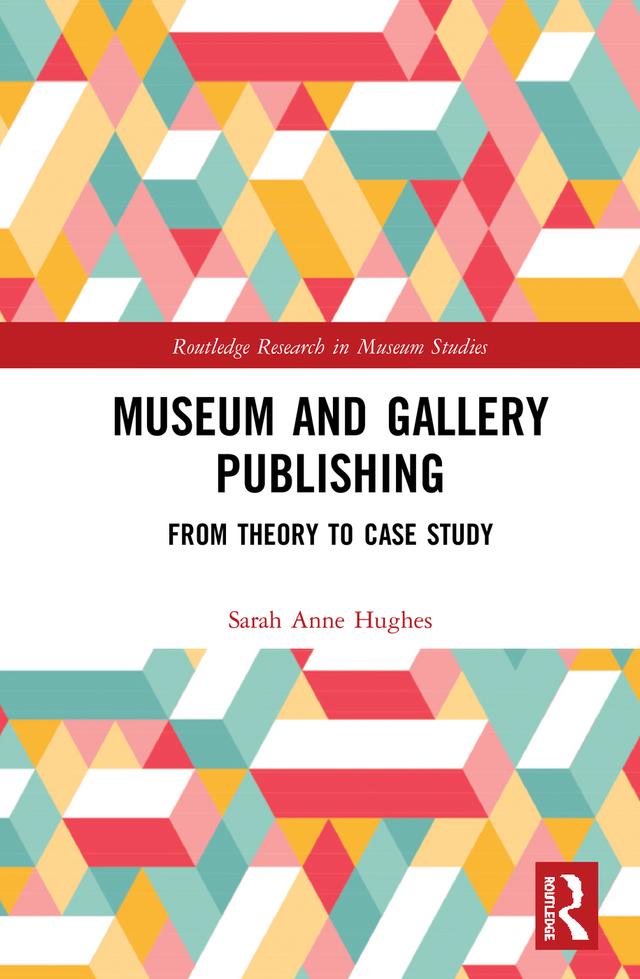 Museum and Gallery Publishing by Sarah Hughes