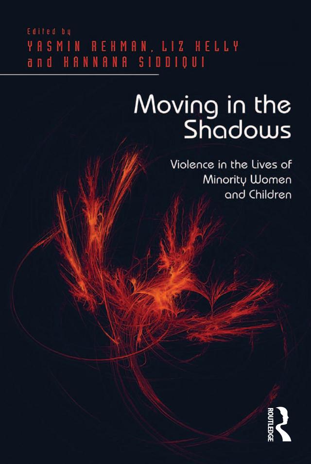 Moving in the Shadows by Hannana Siddiqui, Liz Kelly, Yasmin Rehman