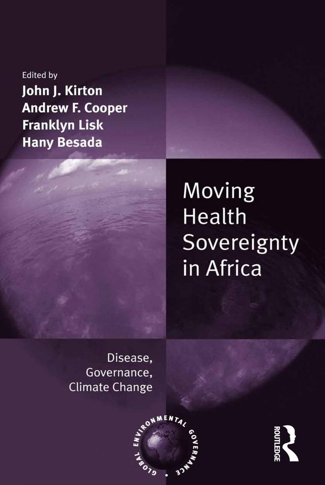 Moving Health Sovereignty in Africa by Andrew F. Cooper, Hany Besada, John J. Kirton