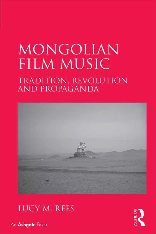 Mongolian Film Music by Lucy M. Rees