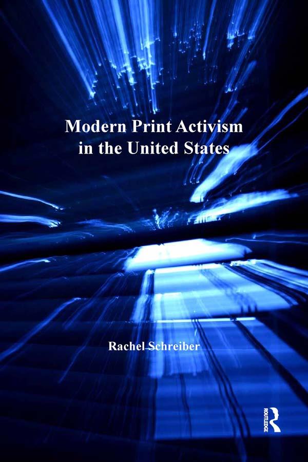 Modern Print Activism in the United States by Rachel Schreiber