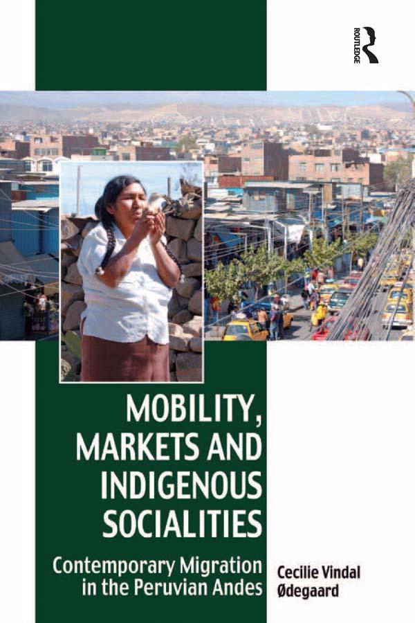 Mobility, Markets and Indigenous Socialities by Cecilie Vindal Ødegaard