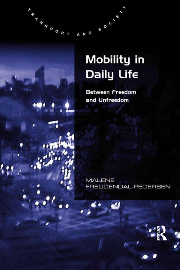 Mobility in Daily Life by Malene Freudendal-Pedersen