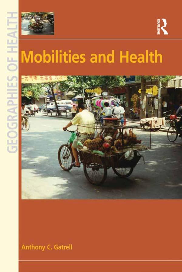 Mobilities and Health by Anthony C. Gatrell