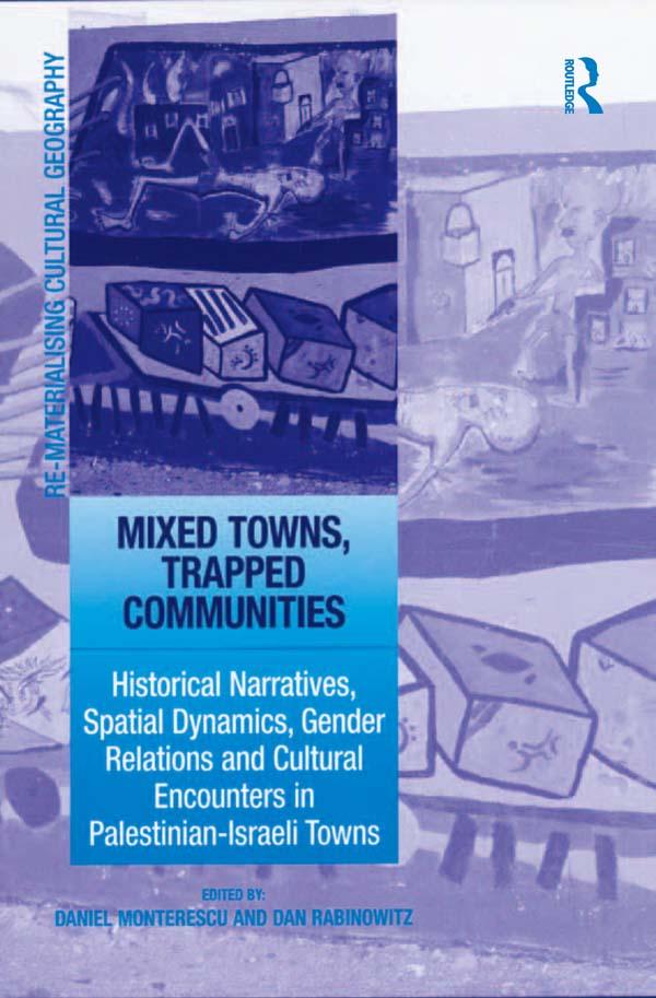 Mixed Towns, Trapped Communities by Daniel Monterescu, Dan Rabinowitz