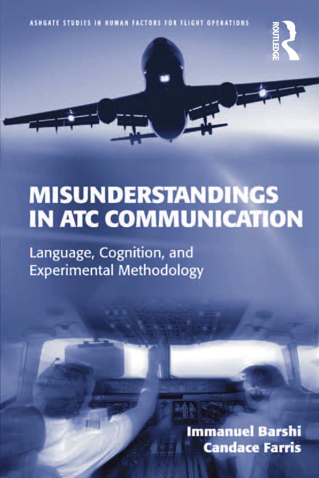Misunderstandings in ATC Communication by Candace Farris, Immanuel Barshi