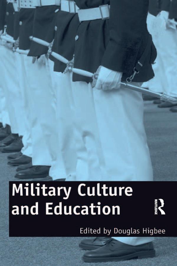 Military Culture and Education by Douglas Higbee