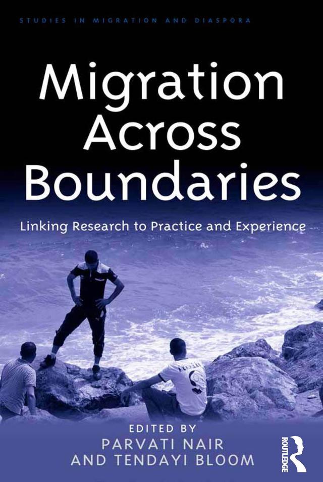 Migration Across Boundaries by Parvati Nair, Tendayi Bloom