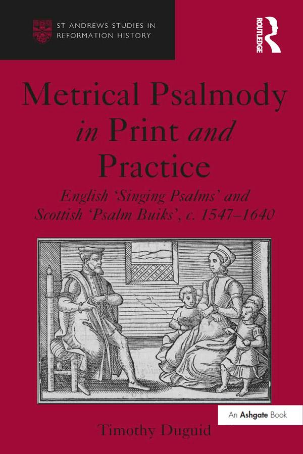 Metrical Psalmody in Print and Practice by Timothy Duguid