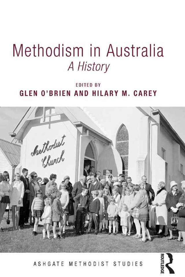 Methodism in Australia by Glen O'Brien, Hilary M. Carey