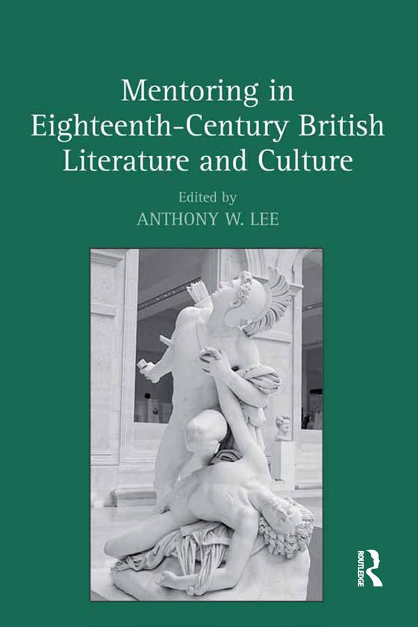 Mentoring in Eighteenth-Century British Literature and Culture by Anthony W. Lee
