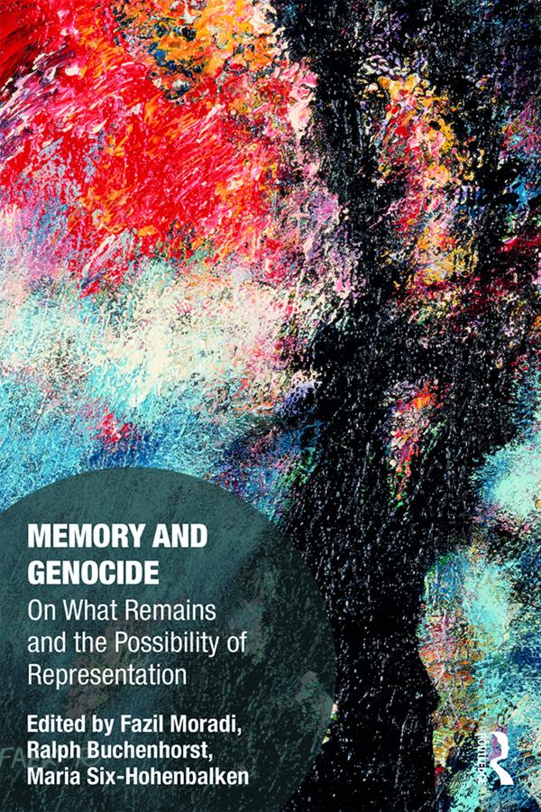 Memory and Genocide by Fazil Moradi, Maria Six-Hohenbalken, Ralph Buchenhorst