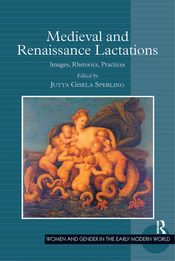 Medieval and Renaissance Lactations by Jutta Gisela Sperling