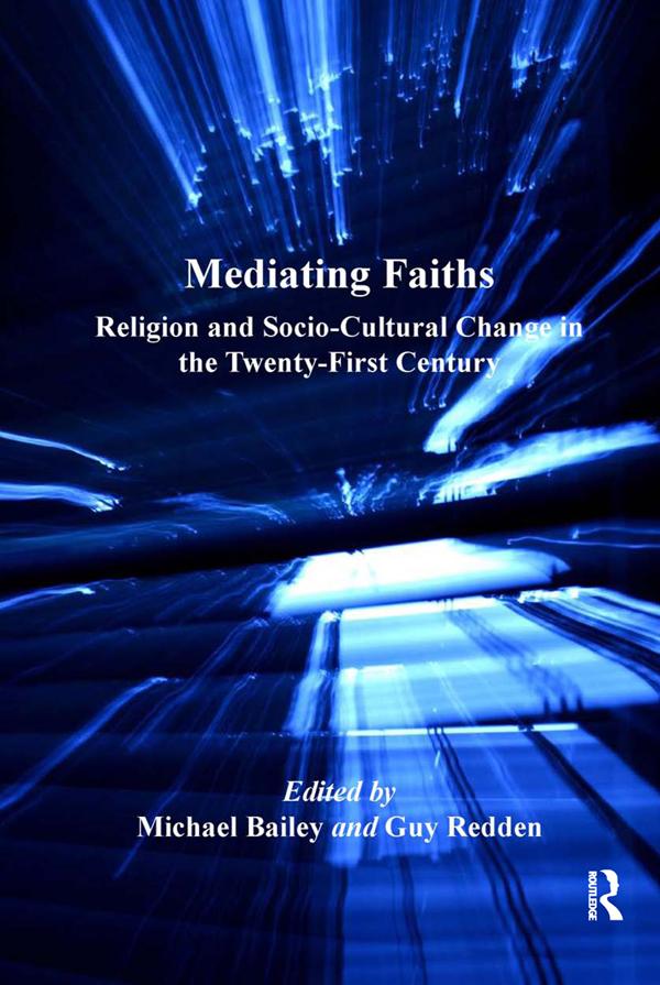 Mediating Faiths by Guy Redden, Michael Bailey