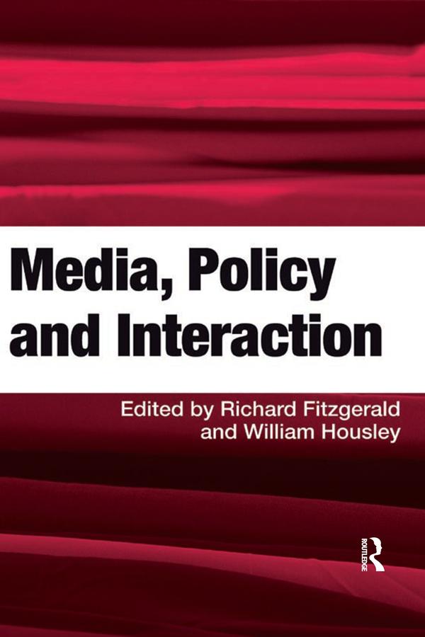 Media, Policy and Interaction by Richard Fitzgerald, William Housley