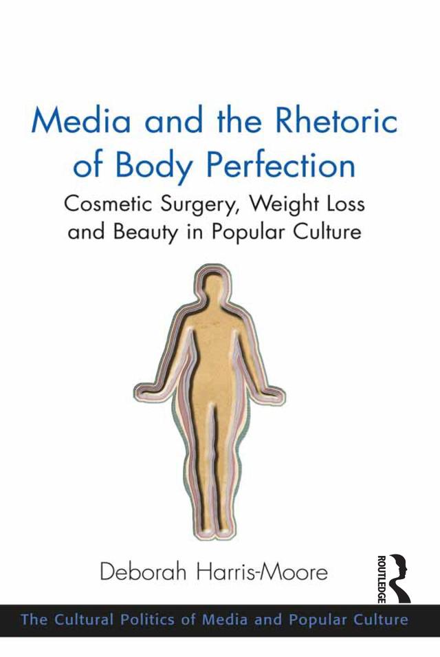 Media and the Rhetoric of Body Perfection by Deborah Harris-Moore