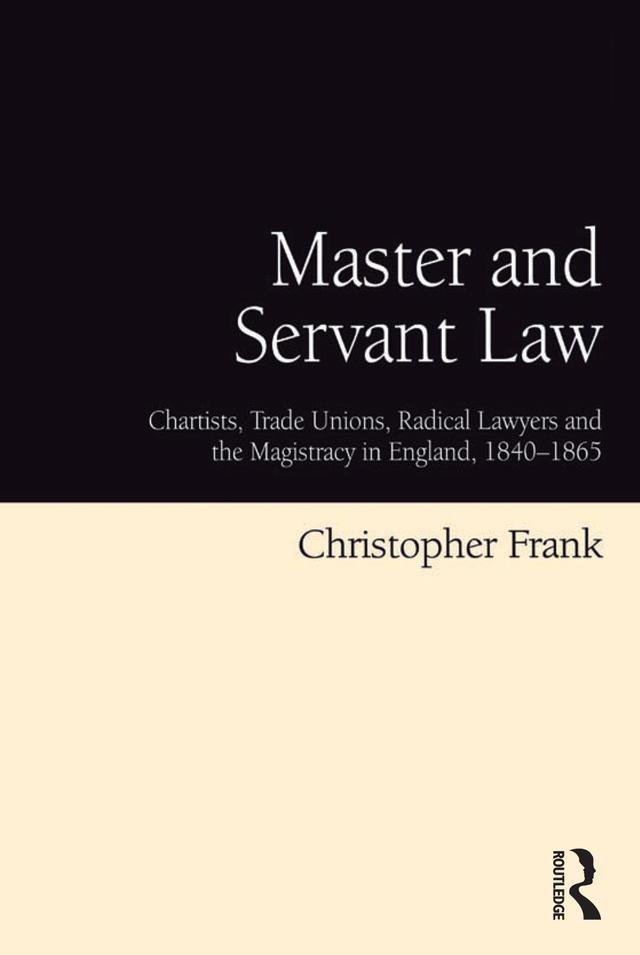 Master and Servant Law by Christopher Frank