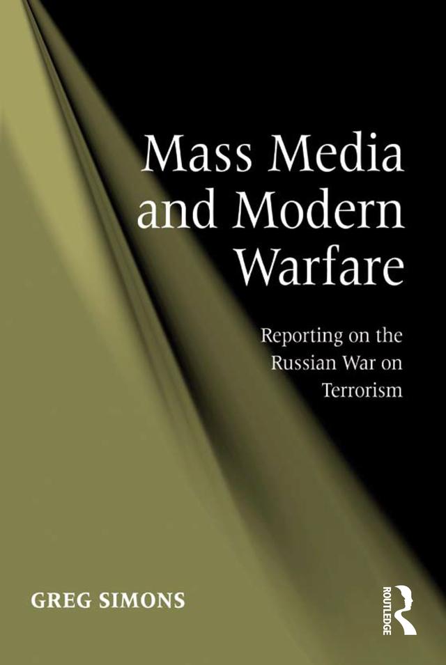 Mass Media and Modern Warfare by Greg Simons