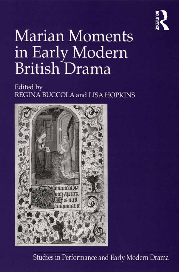Marian Moments in Early Modern British Drama by Lisa Hopkins, Regina Buccola