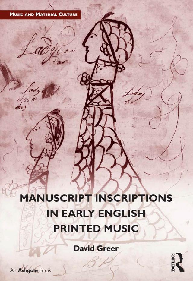 Manuscript Inscriptions in Early English Printed Music by David Greer