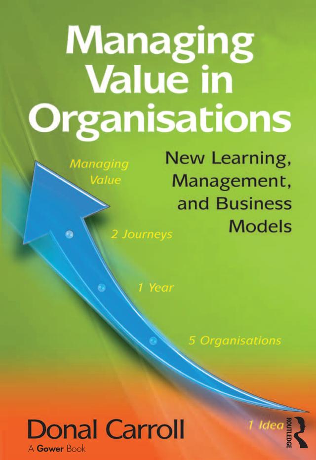 Managing Value in Organisations by Donal Carroll