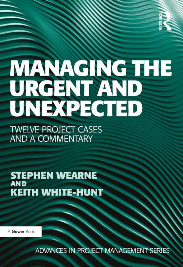 Managing the Urgent and Unexpected by Keith White-Hunt, Stephen Wearne