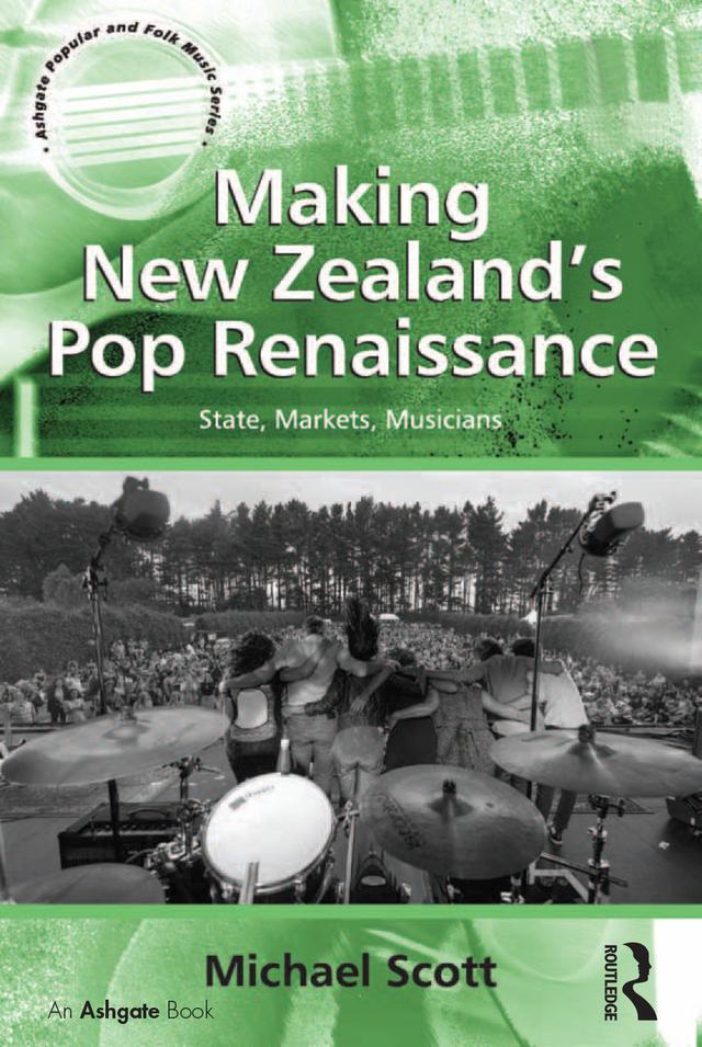 Making New Zealand's Pop Renaissance by Michael Scott