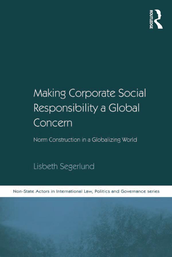 Making Corporate Social Responsibility a Global Concern by Lisbeth Segerlund