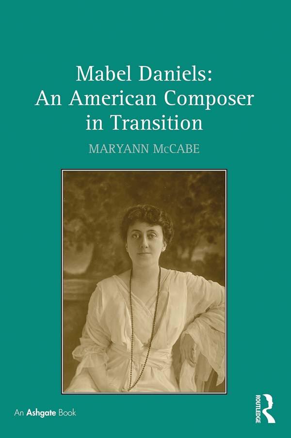Mabel Daniels: An American Composer in Transition by Maryann McCabe