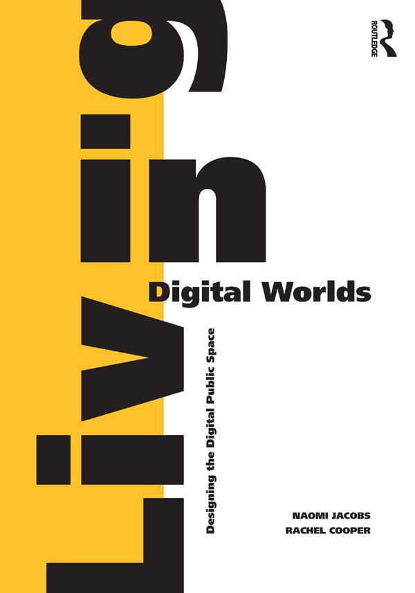 Living in Digital Worlds by Naomi Jacobs, Rachel Cooper