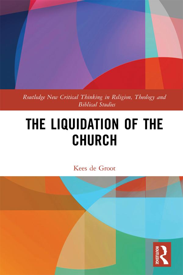 The Liquidation of the Church by Kees de Groot