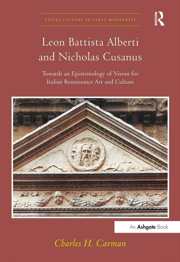 Leon Battista Alberti and Nicholas Cusanus by Charles H. Carman