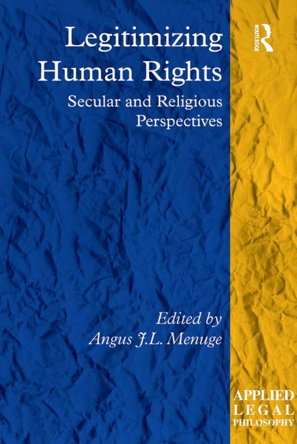 Legitimizing Human Rights by Angus J.L. Menuge