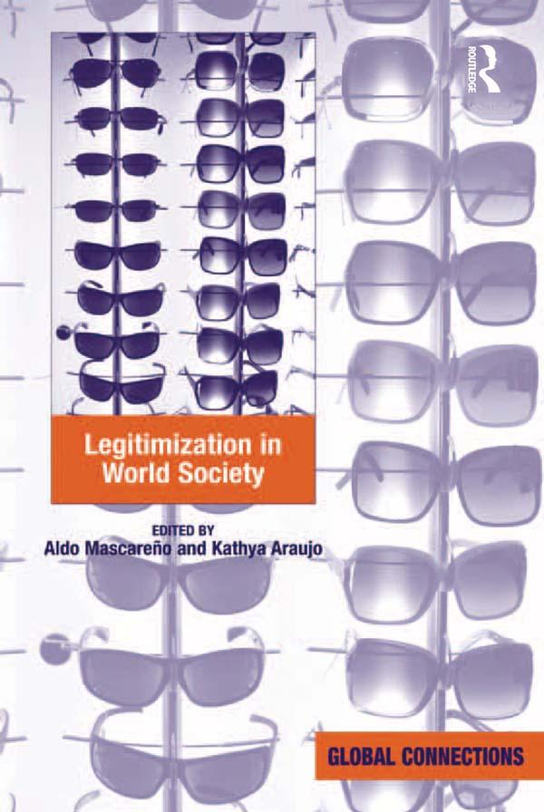 Legitimization in World Society by Aldo Mascareño, Kathya Araujo