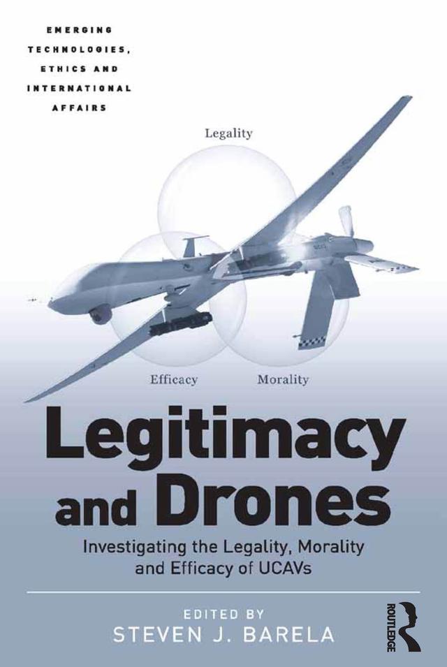 Legitimacy and Drones by Steven J. Barela