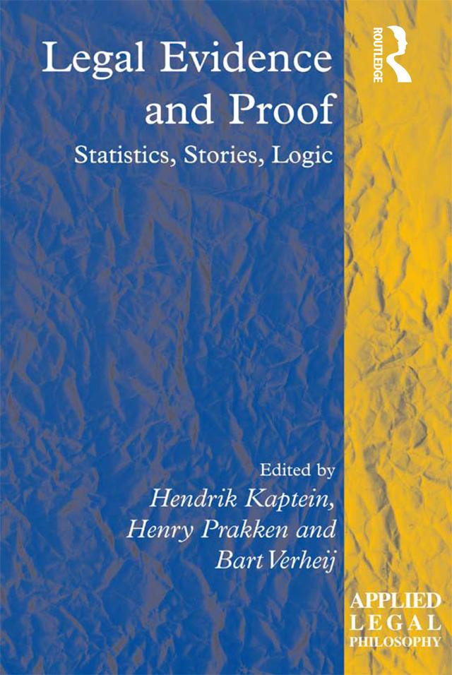Legal Evidence and Proof by Hendrik Kaptein, Henry Prakken