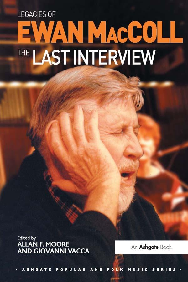 Legacies of Ewan MacColl by Allan F. Moore, Giovanni Vacca
