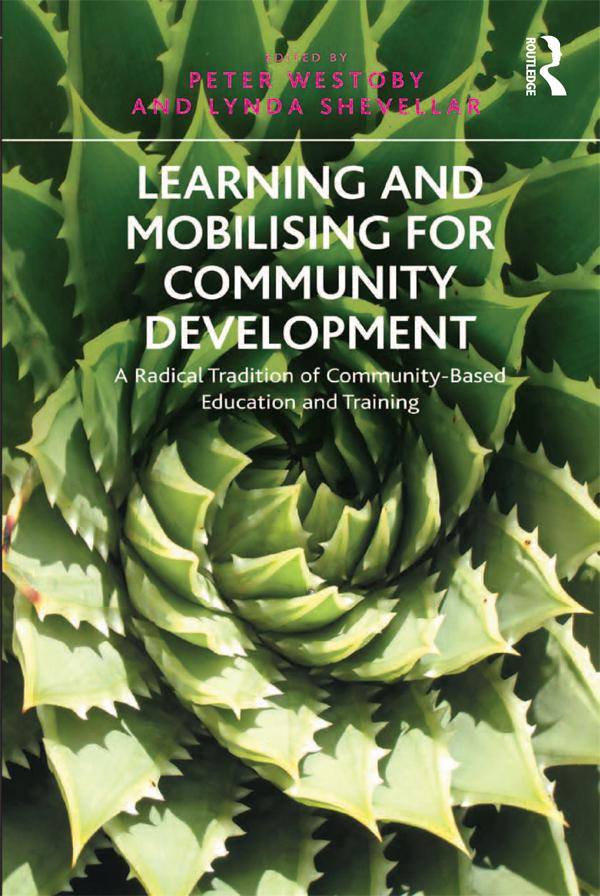 Learning and Mobilising for Community Development by Lynda Shevellar, Peter Westoby