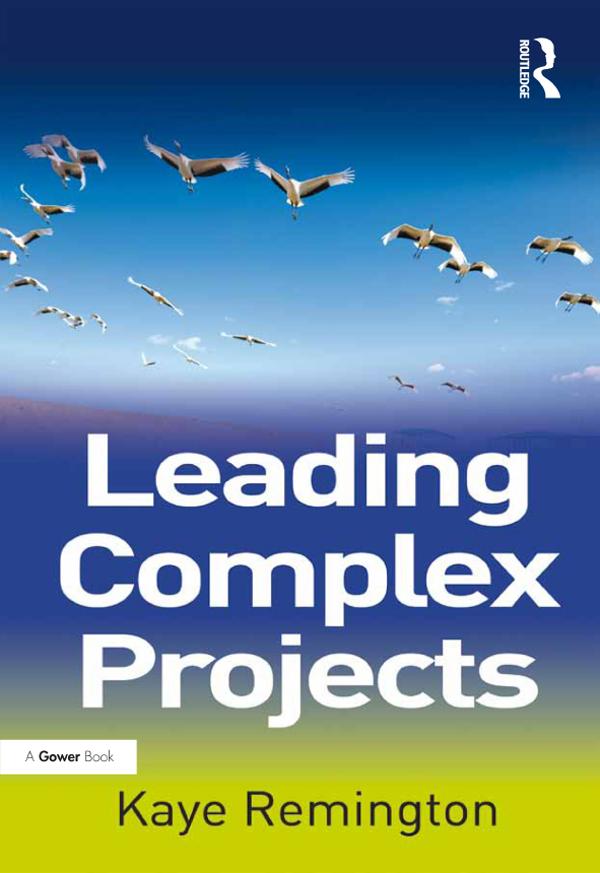 Leading Complex Projects by Kaye Remington