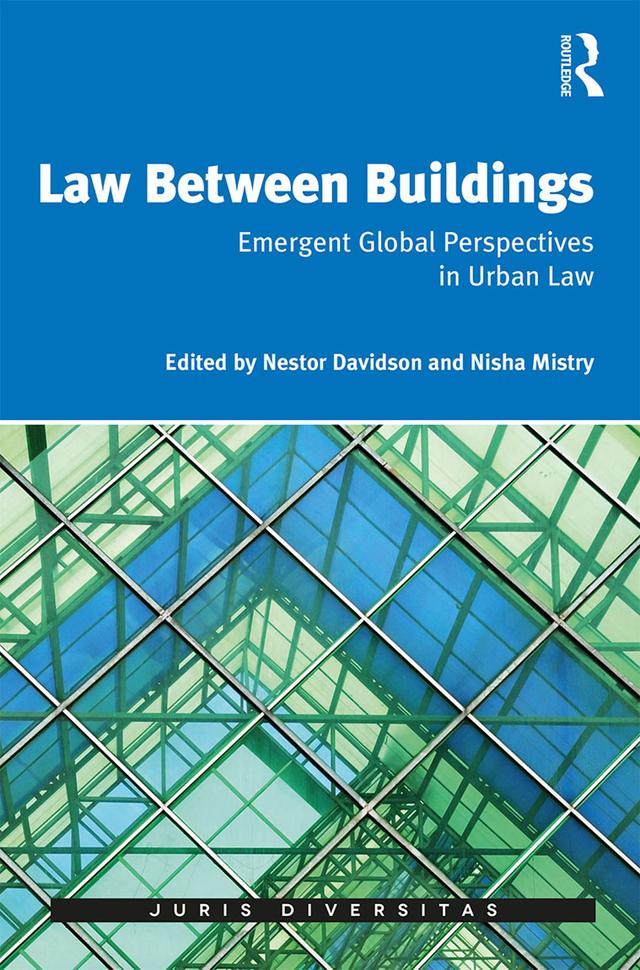 Law Between Buildings by Nestor Davidson, Nisha Mistry
