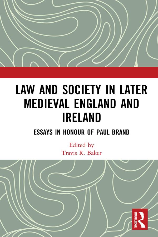 Law and Society in Later Medieval England and Ireland by Travis R. Baker