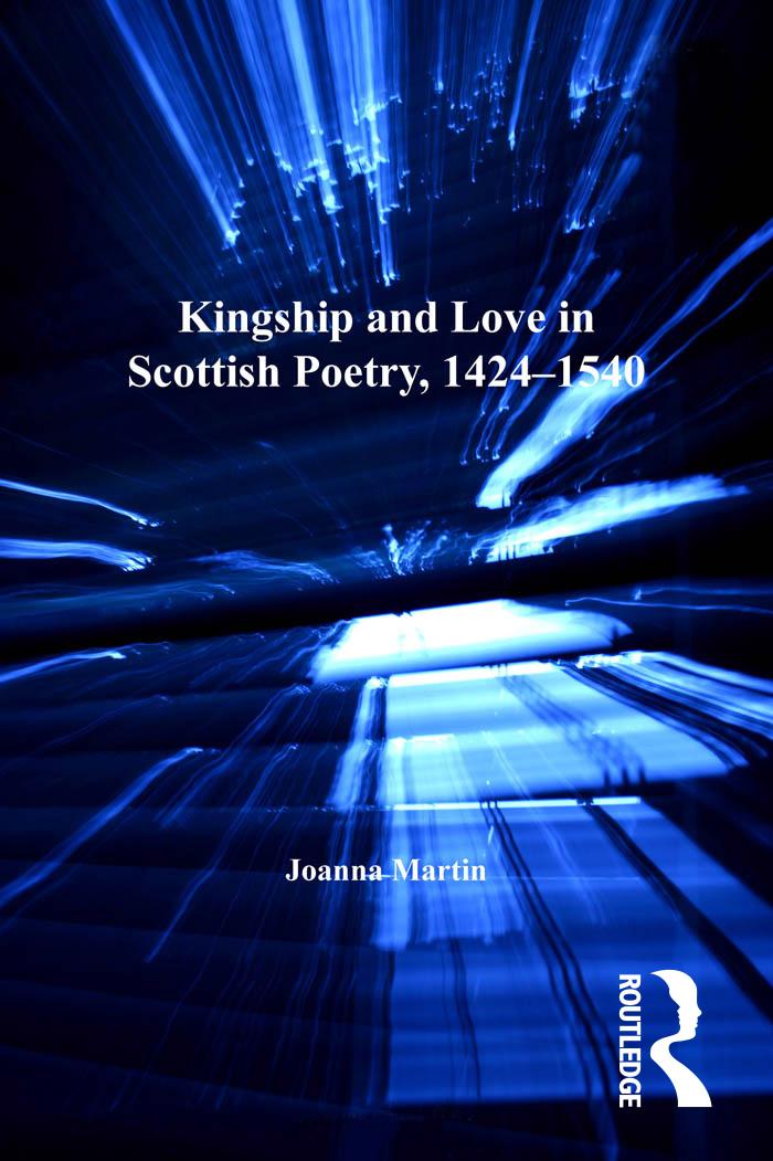 Kingship and Love in Scottish Poetry, 1424–1540