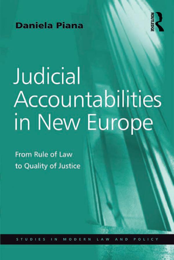 Judicial Accountabilities in New Europe by Daniela Piana