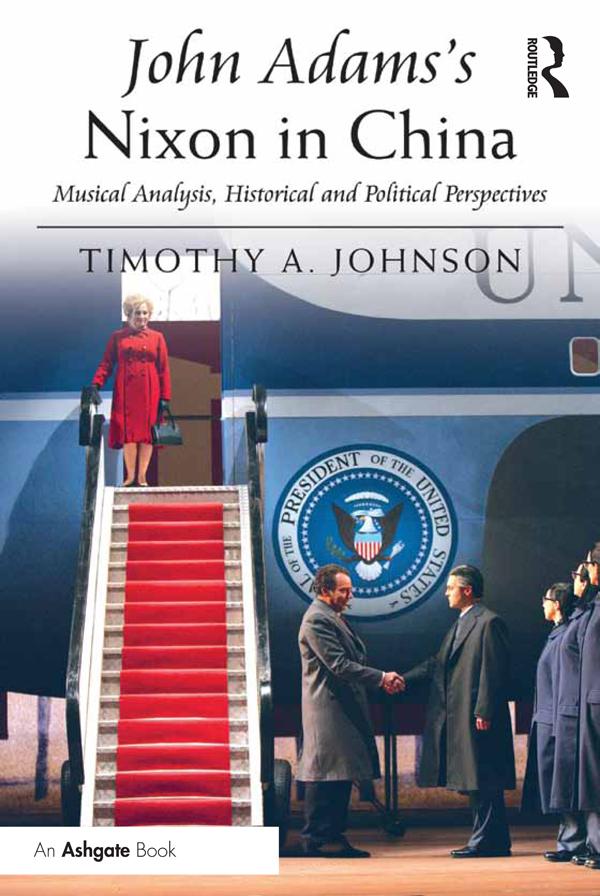 John Adams's Nixon in China by Timothy A. Johnson
